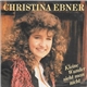 Christina Ebner - Kleine Wunder Sieht Man Nicht